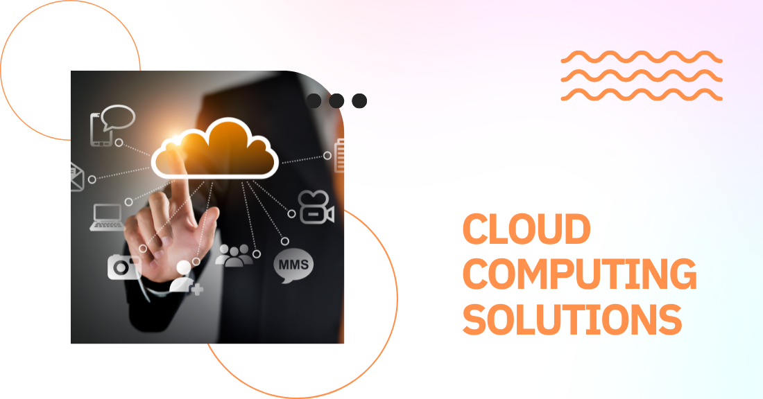Cloud Computing Solutions